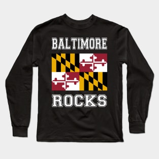 Baltimore Rocks Long Sleeve T-Shirt